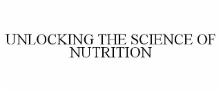 UNLOCKING THE SCIENCE OF NUTRITION