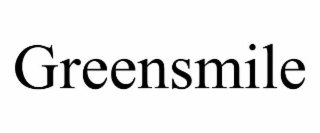 GREENSMILE