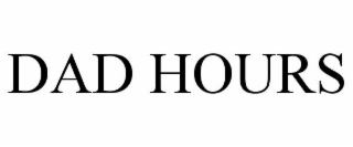 DAD HOURS