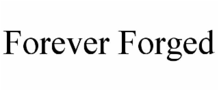 FOREVER FORGED