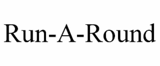 RUN-A-ROUND