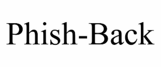 PHISH-BACK