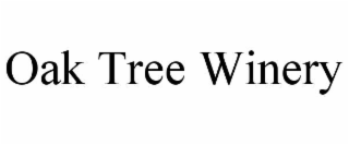 OAK TREE WINERY
