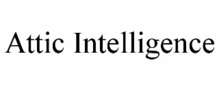 ATTIC INTELLIGENCE