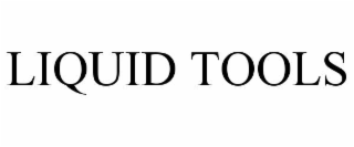 LIQUID TOOLS