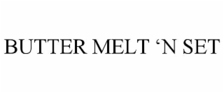 BUTTER MELT âN SET