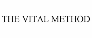 THE VITAL METHOD