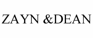 ZAYN &DEAN