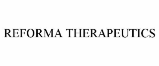 REFORMA THERAPEUTICS