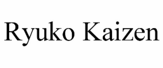 RYUKO KAIZEN
