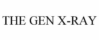 THE GEN X-RAY