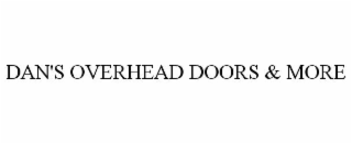 DAN'S OVERHEAD DOORS & MORE