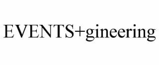 EVENTS+GINEERING