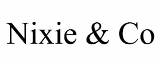 NIXIE & CO