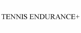 TENNIS ENDURANCE+