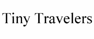 TINY TRAVELERS