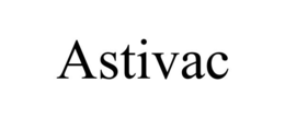 ASTIVAC