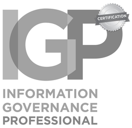 IGP INFORMATION GOVERNANCE PROFESSIONAL CERTIFICATION