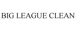 BIG LEAGUE CLEAN