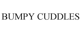 BUMPY CUDDLES