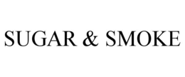 SUGAR & SMOKE