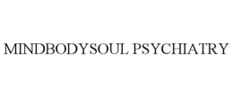 MINDBODYSOUL PSYCHIATRY