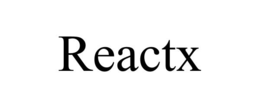 REACTX