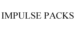 IMPULSE PACKS