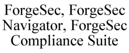 FORGESEC, FORGESEC NAVIGATOR, FORGESEC COMPLIANCE SUITE