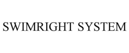 SWIMRIGHT SYSTEM
