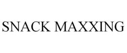 SNACK MAXXING