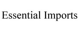 ESSENTIAL IMPORTS