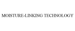 MOISTURE-LINKING TECHNOLOGY