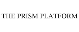 THE PRISM PLATFORM