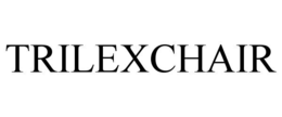 TRILEXCHAIR