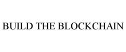BUILD THE BLOCKCHAIN