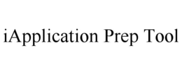IAPPLICATION PREP TOOL