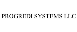 PROGREDI SYSTEMS LLC