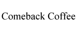 COMEBACK COFFEE