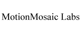 MOTIONMOSAIC LABS