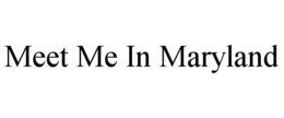 MEET ME IN MARYLAND
