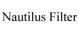NAUTILUS FILTER
