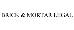 BRICK & MORTAR LEGAL