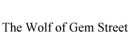 THE WOLF OF GEM STREET