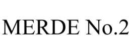 MERDE NO.2