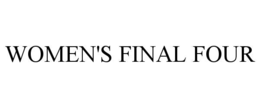 WOMEN'S FINAL FOUR