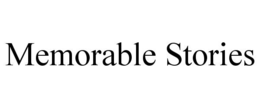 MEMORABLE STORIES
