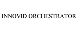 INNOVID ORCHESTRATOR