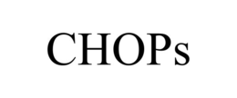 CHOPS