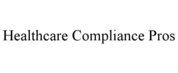 HEALTHCARE COMPLIANCE PROS
